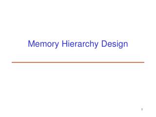 Memory Hierarchy Design