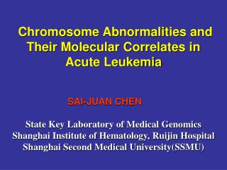 Chromosome Abnormalities and Their Molecular Correlates in Acute Leukemia