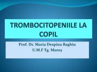 TROMBOCITOPENIILE LA COPIL