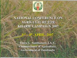 NATIONAL CONFERENCE ON AGRICULTURE FOR KHARIF CAMPAIGN 2007