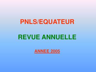 PNLS/EQUATEUR REVUE ANNUELLE ANNEE 2005