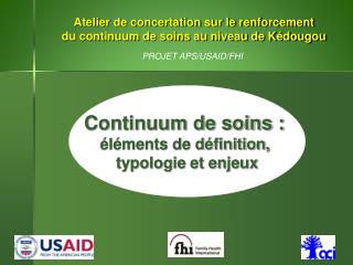 Atelier de concertation sur le renforcement du continuum de soins au niveau de Kédougou