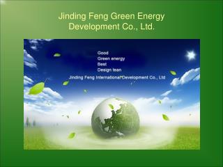 Jinding Feng Green Energy Development Co., Ltd.