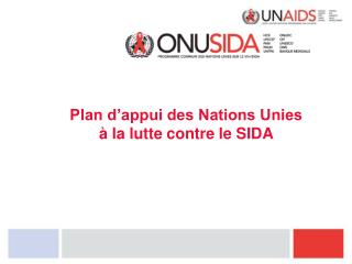 Plan d’appui des Nations Unies à la lutte contre le SIDA