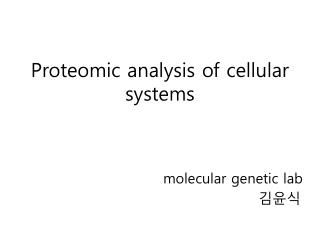 Proteomic analysis of cellular systems