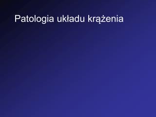 Patologia układu krążenia