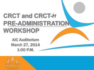 CRCT and CRCT- M PRE-ADMINISTRATION WORKSHOP