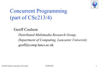 Concurrent Programming (part of CSc213/4)