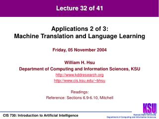 Friday, 05 November 2004 William H. Hsu Department of Computing and Information Sciences, KSU