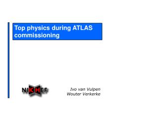 Top physics during ATLAS commissioning