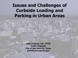 Issues and Challenges of Curbside Loading and Parking in Urban Areas