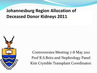 Johannesburg Region Allocation of Deceased Donor Kidneys 2011 .