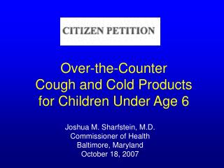 Over-the-Counter Cough and Cold Products for Children Under Age 6
