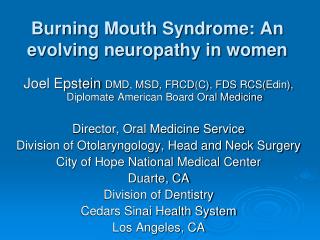 Burning Mouth Syndrome: An evolving neuropathy in women