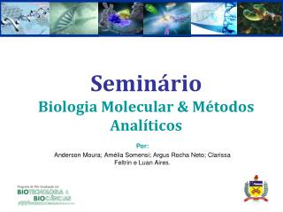 Seminário Biologia Molecular &amp; Métodos Analíticos