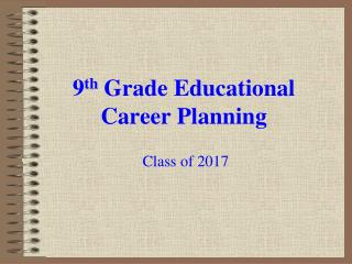 9 th Grade Educational Career Planning