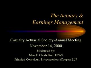 The Actuary &amp; Earnings Management