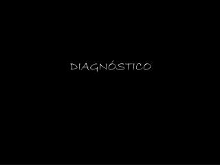 DIAGN Ó STICO