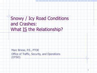 Snowy / Icy Road Conditions and Crashes: What IS the Relationship?