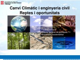 Canvi Climàtic i enginyeria civil Reptes i oportunitats