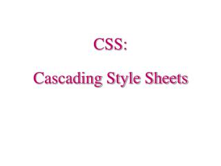 CSS: Cascading Style Sheets