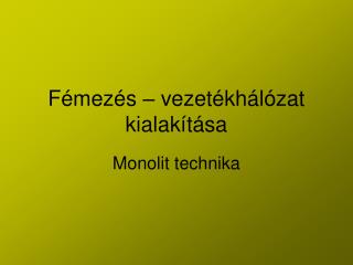 Fémezés – vezetékhálózat kialakítása