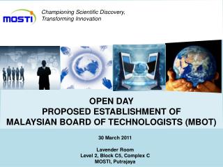 OPEN DAY PROPOSED ESTABLISHMENT OF MALAYSIAN BOARD OF TECHNOLOGISTS (MBOT)