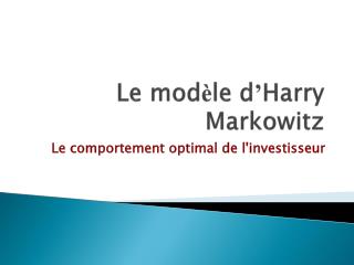 Le mod è le d ’ Harry Markowitz