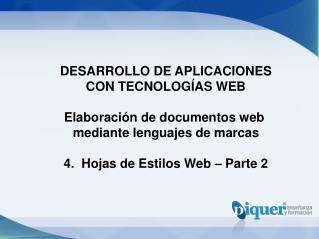 DESARROLLO DE APLICACIONES CON TECNOLOGÍAS WEB Elaboración de documentos web