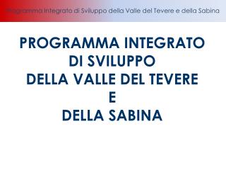 PROGRAMMA INTEGRATO DI SVILUPPO DELLA VALLE DEL TEVERE E DELLA SABINA