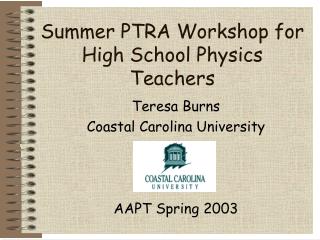 Summer PTRA Workshop for High School Physics Teachers