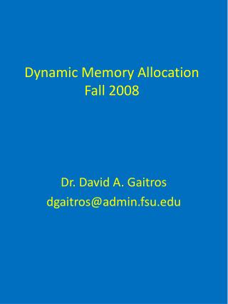 Dynamic Memory Allocation Fall 2008