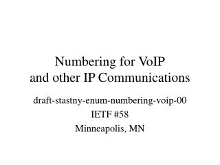 Numbering for VoIP and other IP Communications