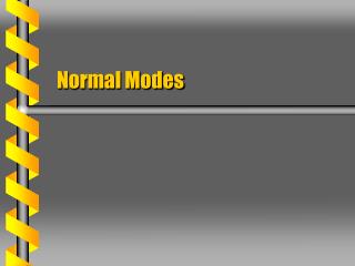 Normal Modes