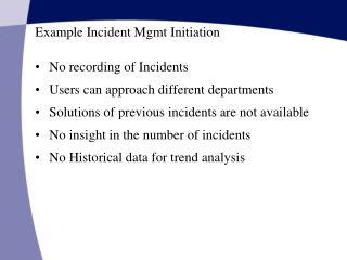 Example Incident Mgmt Initiation