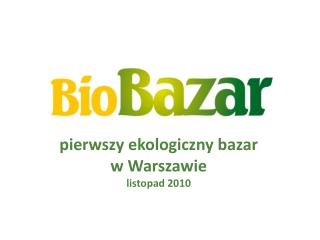 pierwszy ekologiczny bazar w Warszawie listopad 2010