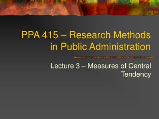 PPA 415 – Research Methods in Public Administration