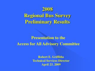 2008 Regional Bus Survey Preliminary Results