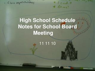 High School Schedule Notes for School Board Meeting