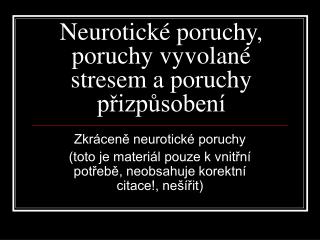 Neurotické poruchy, poruchy vyvolané stresem a poruchy přizpůsobení