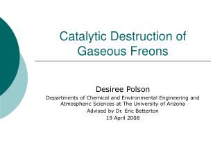 Catalytic Destruction of Gaseous Freons
