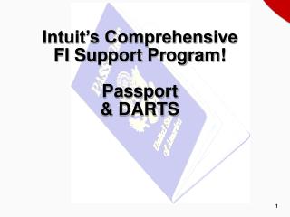 Intuit’s Comprehensive FI Support Program! Passport &amp; DARTS