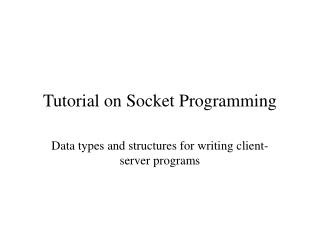 Tutorial on Socket Programming