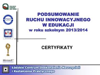 PODSUMOWANIE RUCHU INNOWACYJNEGO W EDUKACJI w roku szkolnym 2013/2014