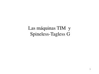 Las m á quinas TIM y Spineless-Tagless G