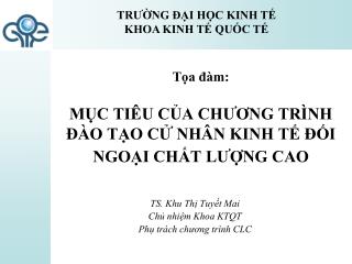 Tọa đàm: MỤC TIÊU CỦA CHƯƠNG TRÌNH ĐÀO TẠO CỬ NHÂN KINH TẾ ĐỐI NGOẠI CHẤT LƯỢNG CAO