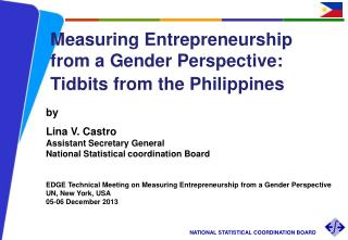 by Lina V. Castro Assistant Secretary General National Statistical coordination Board