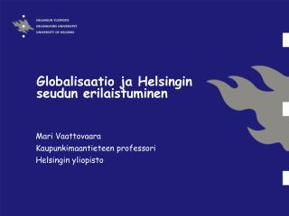 Globalisaatio ja Helsingin seudun erilaistuminen