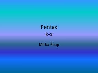 Pentax k-x