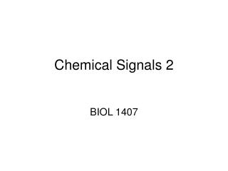 Chemical Signals 2